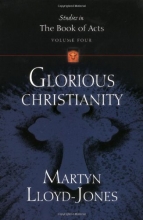 Cover art for Glorious Christianity: Studies in the Book of Acts, Volume 4