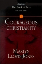 Cover art for Courageous Christianity: Studies in the Book of Acts, Volume 2