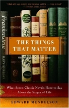 Cover art for The Things That Matter: What Seven Classic Novels Have to Say About the Stages of Life