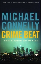 Cover art for Crime Beat: A Decade of Covering Cops and Killers