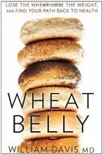 Cover art for Wheat Belly: Lose the Wheat, Lose the Weight, and Find Your Path Back to Health