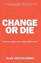 Cover art for Change or Die: The Three Keys to Change at Work and in Life