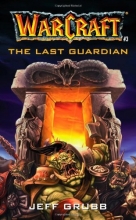 Cover art for The Last Guardian (Warcraft, Book 3) (No.3)