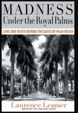 Cover art for Madness Under the Royal Palms: Love and Death Behind the Gates of Palm Beach