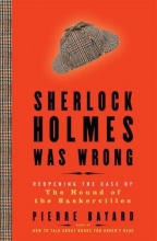 Cover art for Sherlock Holmes Was Wrong: Reopening the Case of the Hound of the Baskervilles