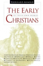 Cover art for The Early Christians: In Their Own Words