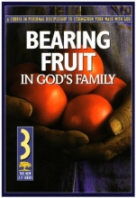 Cover art for Bearing Fruit in God's Family: A Course in Personal Discipleship to Strengthen Your Walk with God
