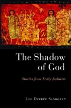 Cover art for The Shadow of God: Stories from Early Judaism