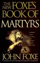 Cover art for The New Foxe's Book of Martyrs (Pure Gold Classics)