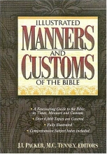 Cover art for Illustrated Manners And Customs Of The Bible Super Value Edition