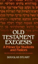 Cover art for Old Testament Exegesis: A Primer for Students and Pastors