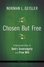 Cover art for Chosen But Free: A Balanced View of God's Sovereignty and Free Will