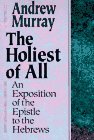 Cover art for The Holiest of All: An Exposition of the Epistle to the Hebrews