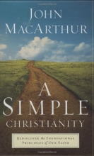 Cover art for A Simple Christianity: Rediscover the Foundational Principles of Our Faith