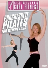 Cover art for Liz Gillies Core Fitness - Progressive Pilates for Weight Loss