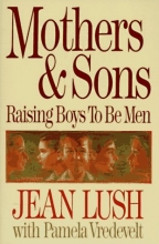 Cover art for Mothers & Sons: Raising Boys to Be Men