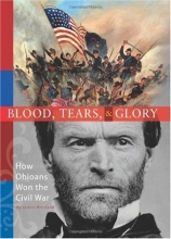 Cover art for Blood, Tears, & Glory: How Ohioans Won the Civil War