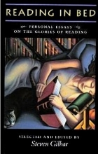 Cover art for Reading in Bed: Personal Essays on the Glories of Reading