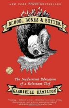 Cover art for Blood, Bones & Butter: The Inadvertent Education of a Reluctant Chef