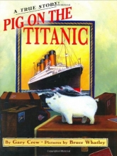 Cover art for Pig on the Titanic: A True Story