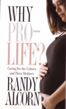 Cover art for Why Pro-Life?: Caring for the Unborn and Their Mothers