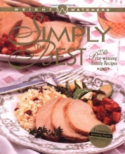 Cover art for Weight Watchers' Simply the Best : 250 Prizewinning Family Recipes