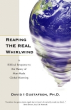 Cover art for Reaping the Real Whirlwind: A Biblical Response to the Theory of Man-Made Global Warming