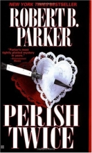Cover art for Perish Twice (Series Starter, Sunny Randall #2)