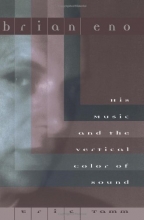 Cover art for Brian Eno: His Music And The Vertical Color Of Sound