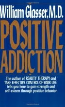 Cover art for Positive Addiction (Harper Colophon Books)