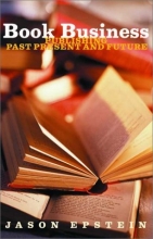 Cover art for Book Business: Publishing: Past, Present, and Future