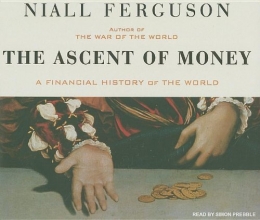 Cover art for The Ascent of Money: A Financial History of the World