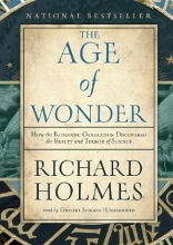 Cover art for The Age of Wonder: How the Romantic Generation Discovered the Beauty and Terror of Science