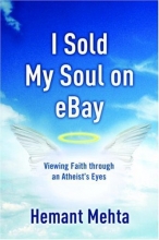 Cover art for I Sold My Soul on eBay: Viewing Faith through an Atheist's Eyes
