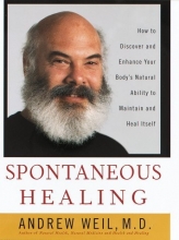 Cover art for Spontaneous Healing: How to Discover and Enhance: Your Body's Natural Ability to Maintain and Heal Itself