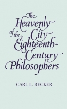 Cover art for The Heavenly City of the Eighteenth-Century Philosophers (The Storrs Lectures Series)