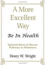 Cover art for A More Excellent Way:  Be In Health