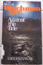 Cover art for Against the Tide: The Story of Watchman Nee