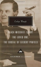 Cover art for Black Mischief, Scoop, The Loved One, The Ordeal of Gilbert Pinfold (Everyman's Library Classics & Contemporary Classics)