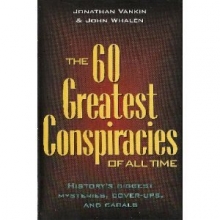 Cover art for 60 Greatest Conspiracies Of All Time - History's Biggest Mysteries, Cover-ups, And Cabals