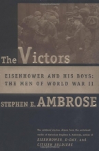 Cover art for The Victors: Eisenhower and His Boys: The Men of World War II
