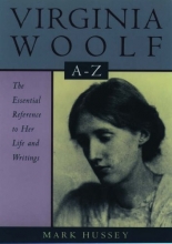 Cover art for Virginia Woolf A to Z: A Comprehensive Reference for Students, Teachers, and Common Readers to Her Life, Work, and Critical Reception (Literary a to Z's)