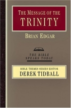 Cover art for The Message of the Trinity: Life in God (Bible Speaks Today)