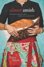 Cover art for Almost Amish: One Woman's Quest for a Slower, Simpler, More Sustainable Life
