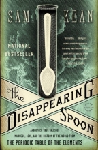 Cover art for The Disappearing Spoon: And Other True Tales of Madness, Love, and the History of the World from the Periodic Table of the Elements