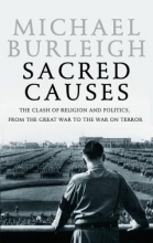 Cover art for Sacred Causes: The Clash of Religion and Politics, from the Great War to the War on Terror