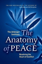 Cover art for The Anatomy of Peace: Resolving the Heart of Conflict