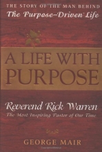 Cover art for A Life With Purpose: The Story of the Man Behind The Purpose-Driven Life
