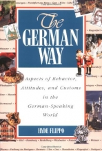 Cover art for The German Way : Aspects of Behavior, Attitudes, and Customs in the German-Speaking World