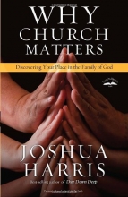 Cover art for Why Church Matters: Discovering Your Place in the Family of God